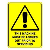 This Machine Must Be Locked Out Prior To Servicing  Sign